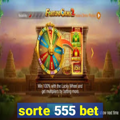 sorte 555 bet